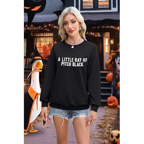 FASHGL Funny Sweatshirt for Women Just A Little Ray of Pitch Black Shirt Letter Print Long Sleeve Shirt Fall Crew Neck Tops