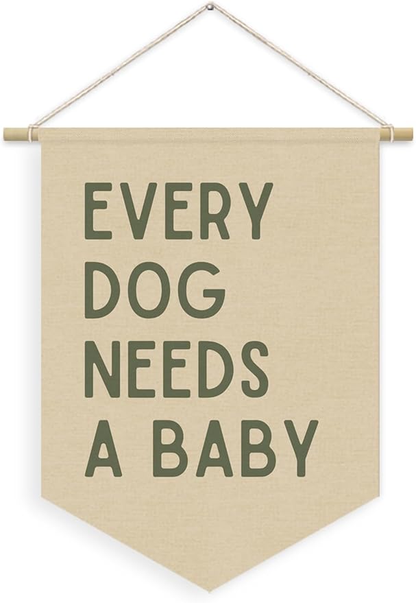 Every Dog Needs a Baby Linen Canvas Banner, Baby Shower Decor, Pregnancy Announcement Babe Gender Reveal Shower Wall Hanging Pennant Flag Banner for Newborn Room Bedroom Playroom, 15x11in